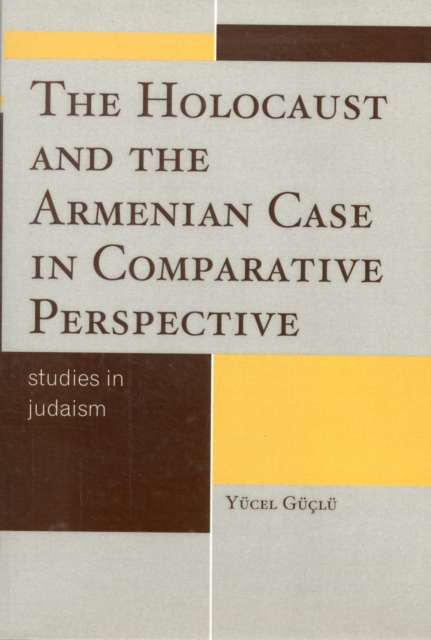 The Holocaust and the Armenian Case in Comparative Perspective, Paperback / softback Book