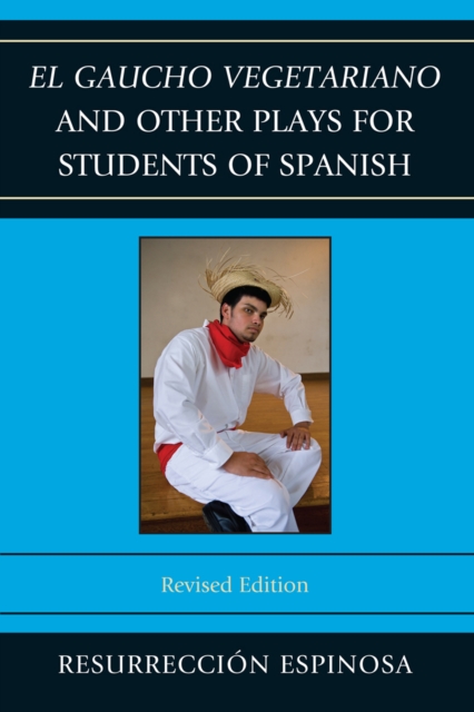El gaucho vegetariano and Other Plays for Students of Spanish, Paperback / softback Book