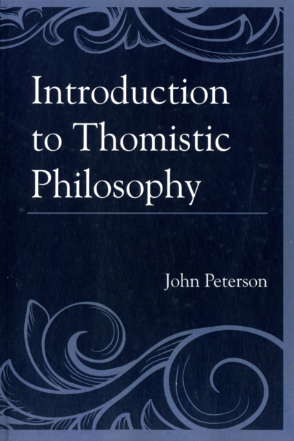Introduction to Thomistic Philosophy, Paperback / softback Book
