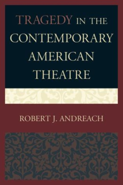 Tragedy in the Contemporary American Theatre, Paperback / softback Book
