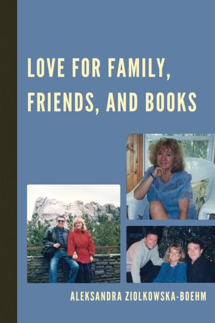 Love for Family, Friends, and Books, Paperback / softback Book
