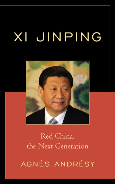 Xi Jinping : Red China, The Next Generation, Hardback Book