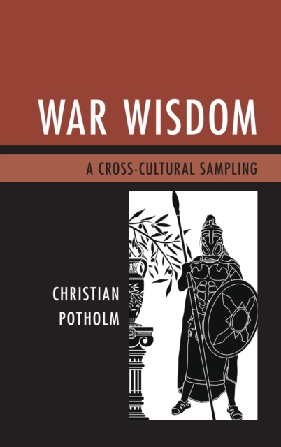 War Wisdom : A Cross-Cultural Sampling, Hardback Book