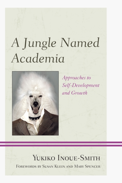 A Jungle Named Academia : Approaches to Self-Development and Growth, Paperback / softback Book
