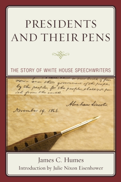 Presidents and Their Pens : The Story of White House Speechwriters, Paperback / softback Book