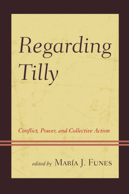 Regarding Tilly : Conflict, Power, and Collective Action, Paperback / softback Book