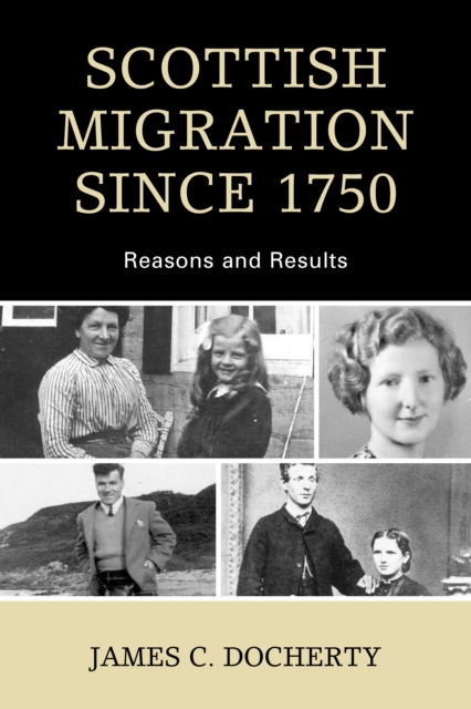 Scottish Migration Since 1750 : Reasons and Results, Paperback / softback Book