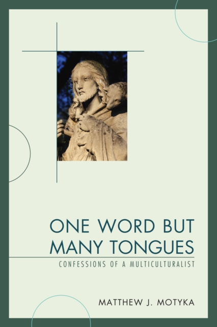One Word but Many Tongues : Confessions of a Multiculturalist, Paperback / softback Book