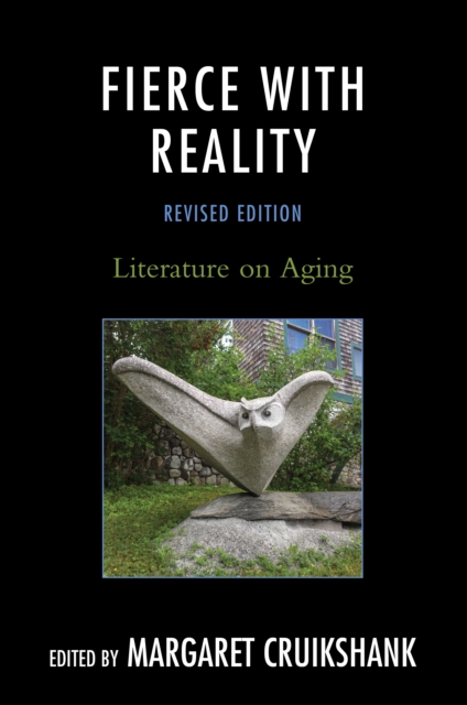 Fierce with Reality : Literature on Aging, Paperback / softback Book