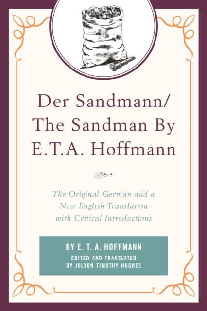 Der Sandmann/The Sandman By E. T. A. Hoffmann : The Original German and a New English Translation with Critical Introductions, Paperback / softback Book