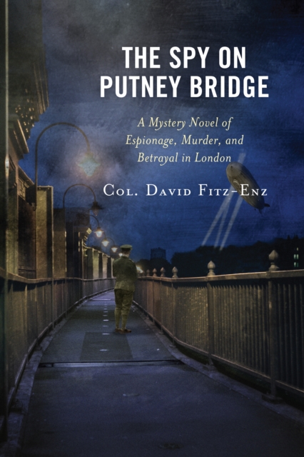 The Spy on Putney Bridge : A Mystery Novel of Espionage, Murder, and Betrayal in London, Paperback / softback Book