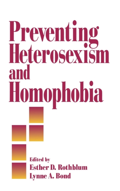 Preventing Heterosexism and Homophobia, Hardback Book