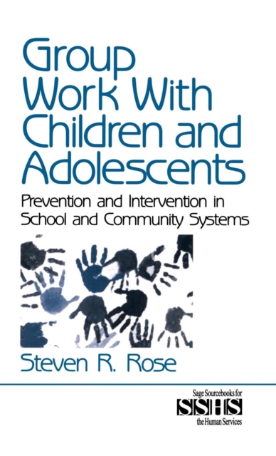 Group Work with Children and Adolescents : Prevention and Intervention in School and Community Systems, Hardback Book