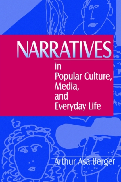 Narratives in Popular Culture, Media, and Everyday Life, Paperback / softback Book