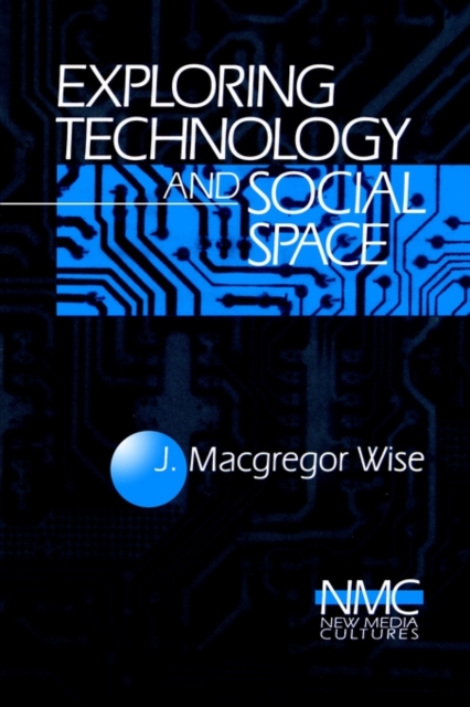 Exploring Technology and Social Space, Paperback / softback Book
