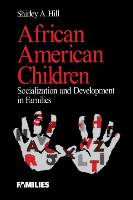 African American Children : Socialization and Development in Families, Paperback / softback Book