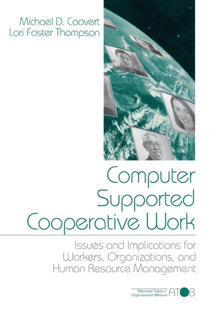 Computer Supported Cooperative Work : Issues and Implications for Workers, Organizations, and Human Resource Management, Paperback / softback Book