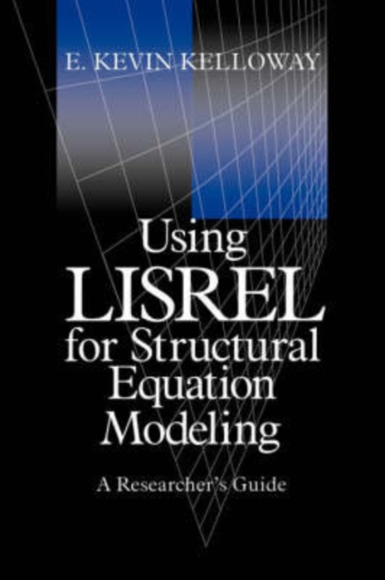 Using LISREL for Structural Equation Modeling : A Researcher's Guide, Hardback Book