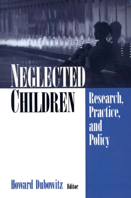 Neglected Children : Research, Practice, and Policy, Hardback Book