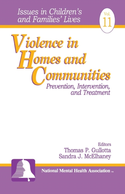 Violence in Homes and Communities : Prevention, Intervention, and Treatment, Paperback / softback Book