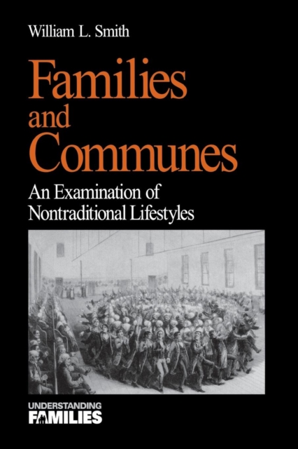 Families and Communes : An Examination of Nontraditional Lifestyles, Paperback / softback Book