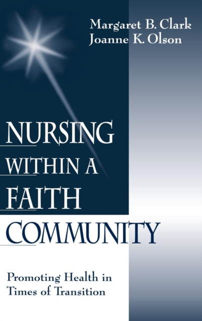 Nursing within a Faith Community : Promoting Health in Times of Transition, Hardback Book