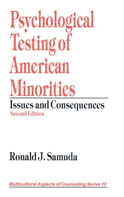 Psychological Testing of American Minorities : Issues and Consequences, Hardback Book