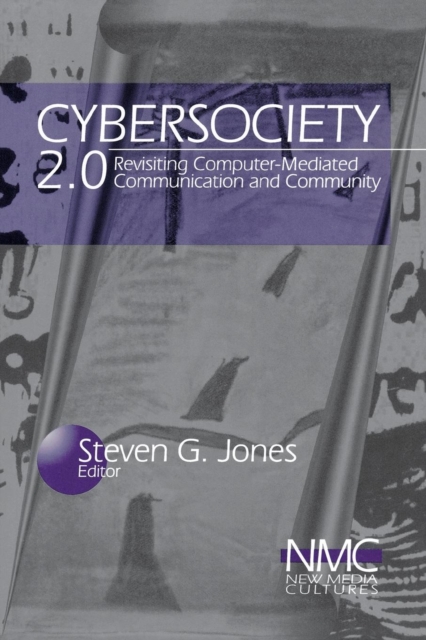 Cybersociety 2.0 : Revisiting Computer-Mediated Community and Technology, Paperback / softback Book