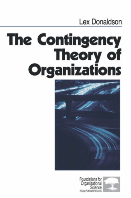The Contingency Theory of Organizations, Hardback Book