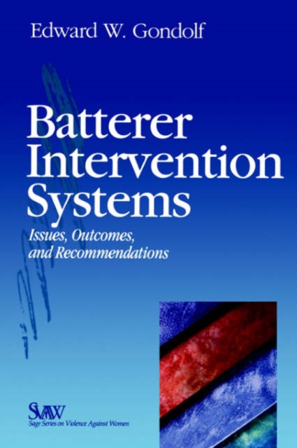 Batterer Intervention Systems : Issues, Outcomes, and Recommendations, Paperback / softback Book