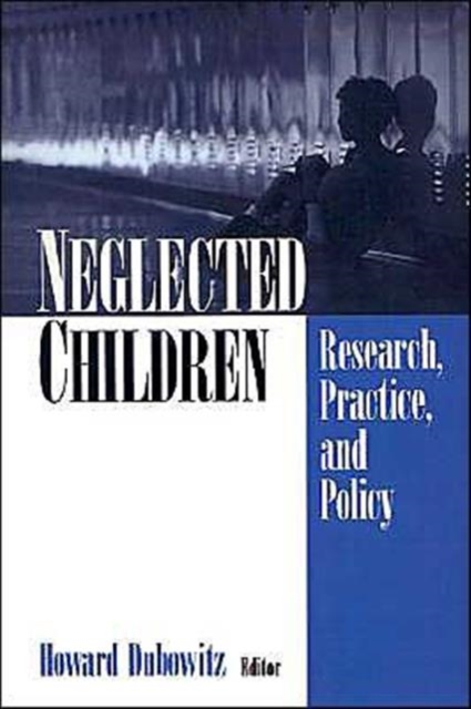 Neglected Children : Research, Practice, and Policy, Paperback / softback Book
