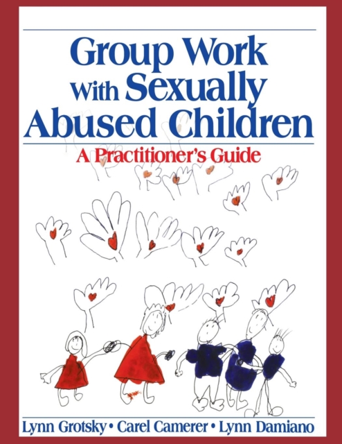 Group Work with Sexually Abused Children : A Practitioner's Guide, Paperback / softback Book