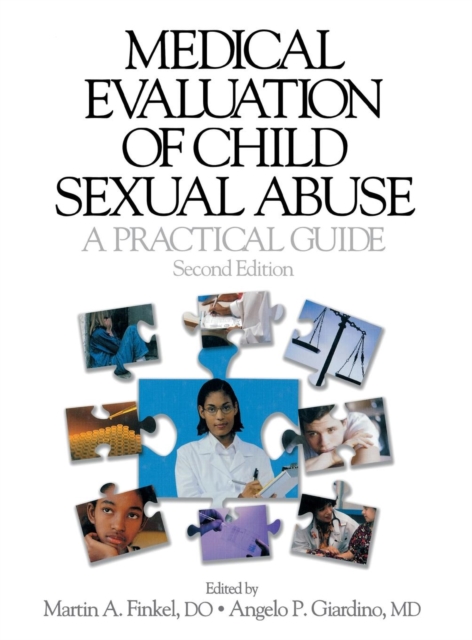 Medical Evaluation of Child Sexual Abuse : A Practical Guide, Hardback Book