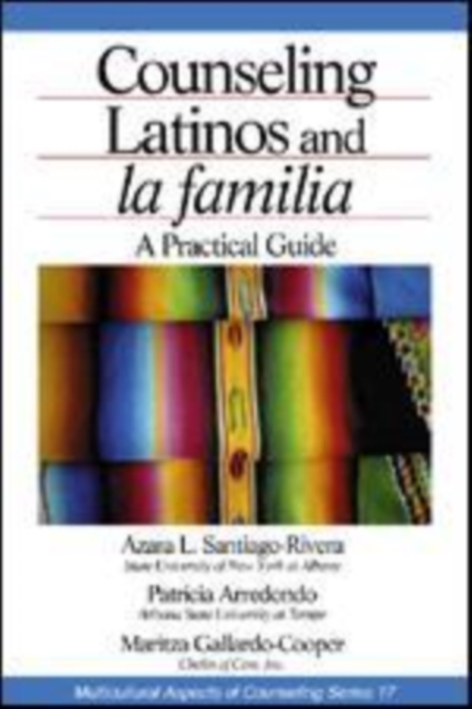 Counseling Latinos and la familia : A Practical Guide, Paperback / softback Book