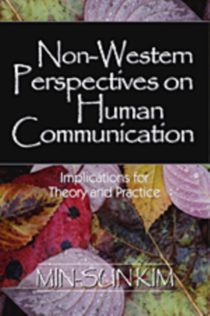 Non-Western Perspectives on Human Communication : Implications for Theory and Practice, Paperback / softback Book