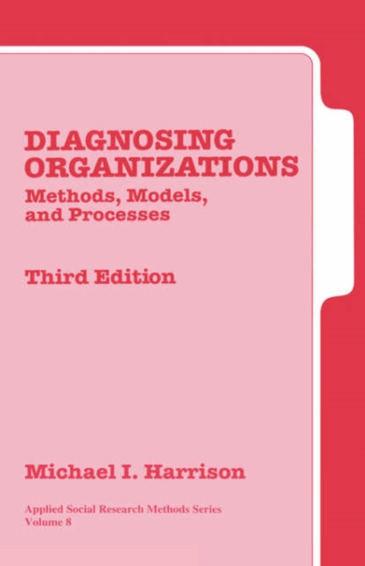 Diagnosing Organizations : Methods, Models, and Processes, Hardback Book