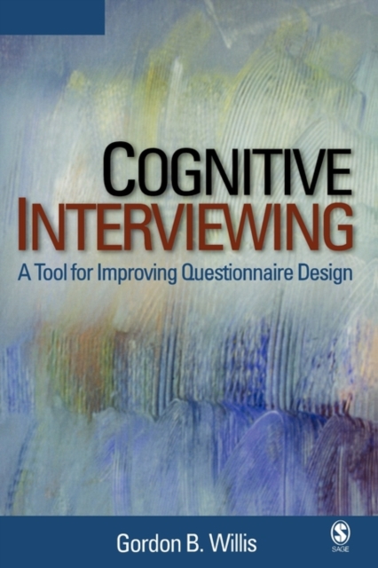 Cognitive Interviewing : A Tool for Improving Questionnaire Design, Hardback Book