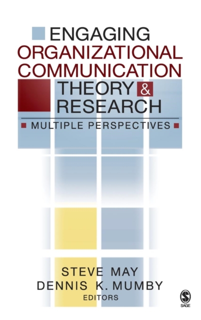 Engaging Organizational Communication Theory and Research : Multiple Perspectives, Hardback Book