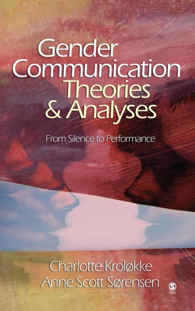 Gender Communication Theories and Analyses : From Silence to Performance, Hardback Book