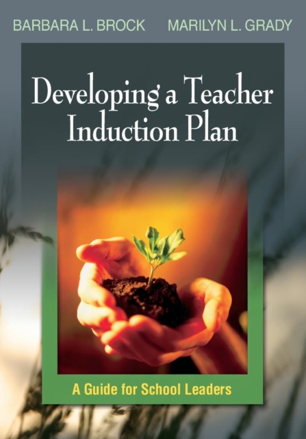 Developing a Teacher Induction Plan : A Guide for School Leaders, Paperback / softback Book