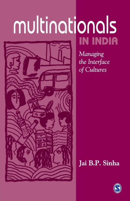 Multinationals in India : Managing the Interface of Cultures, Paperback / softback Book