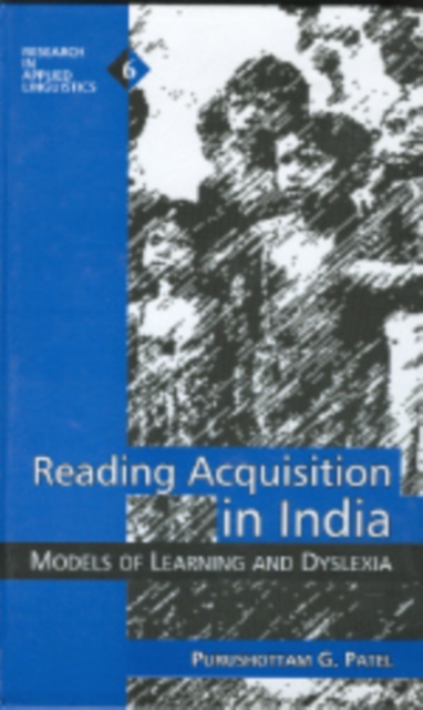 Reading Acquisition in India : Models of Learning and Dyslexia, Hardback Book