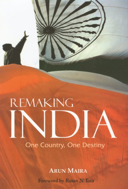 Remaking India : One Country, One Destiny, Hardback Book