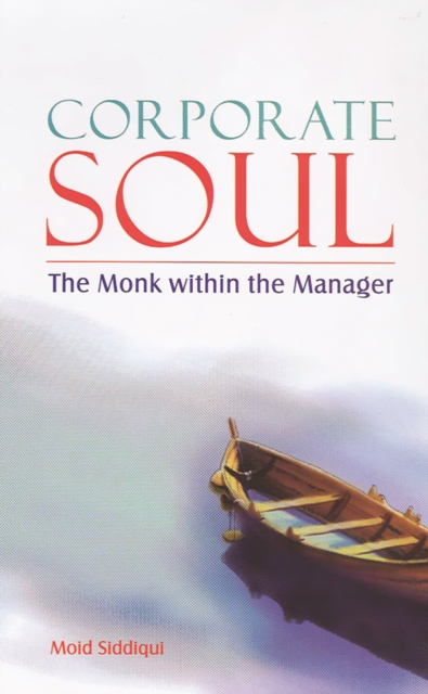 Corporate Soul : The Monk Within the Manager, Paperback / softback Book