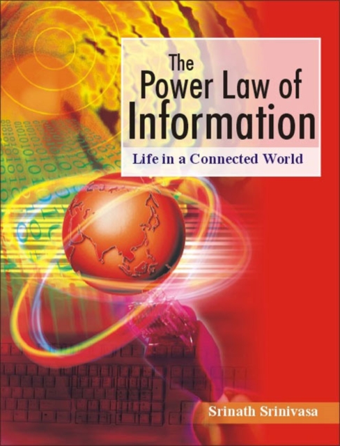 The Power Law of Information : Life in A Connected World, Paperback / softback Book