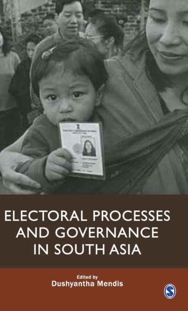 Electoral Processes and Governance in South Asia, Hardback Book