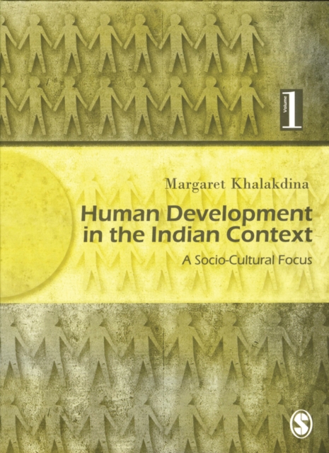 Human Development in the Indian Context : A Socio-cultural Focus Vol.1, Hardback Book