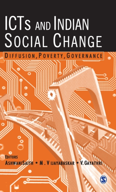 ICTs and Indian Social Change : Diffusion, Poverty, Governance, Hardback Book