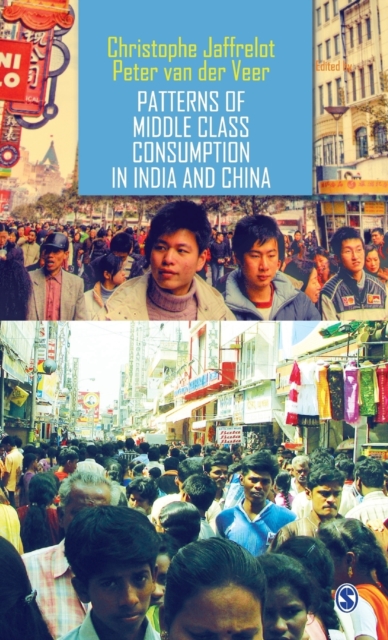 Patterns of Middle Class Consumption in India and China, Hardback Book