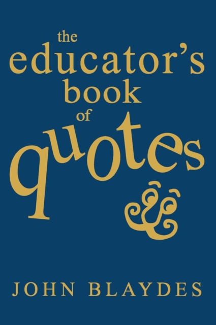 The Educator's Book of Quotes, Hardback Book